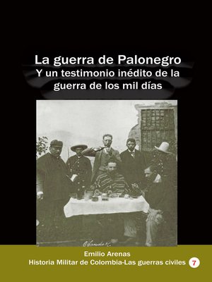 cover image of La guerra de Palonegro Y un testimonio inédito de la guerra de los mil días